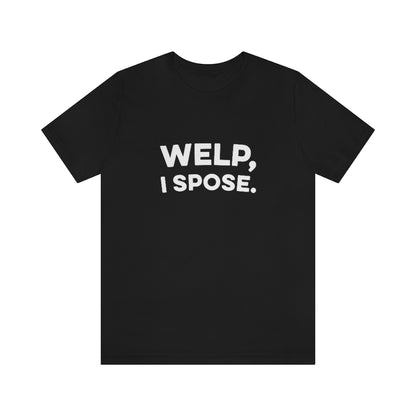 Welp, I Spose Minnesota Goodbye T-Shirt (Unisex) - Black / S - Ope Life