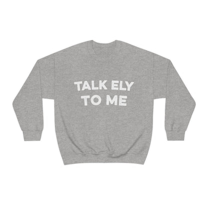 Talk Ely To Me - Minnesota Crewneck Sweatshirt - Unisex - S / Sport Grey - Ope Life