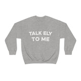 Talk Ely To Me - Minnesota Crewneck Sweatshirt - Unisex - S / Sport Grey - Ope Life