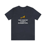 Seek Shelter Is Just a Suggestion T-Shirt (Unisex) - Heather Navy / S - Ope Life