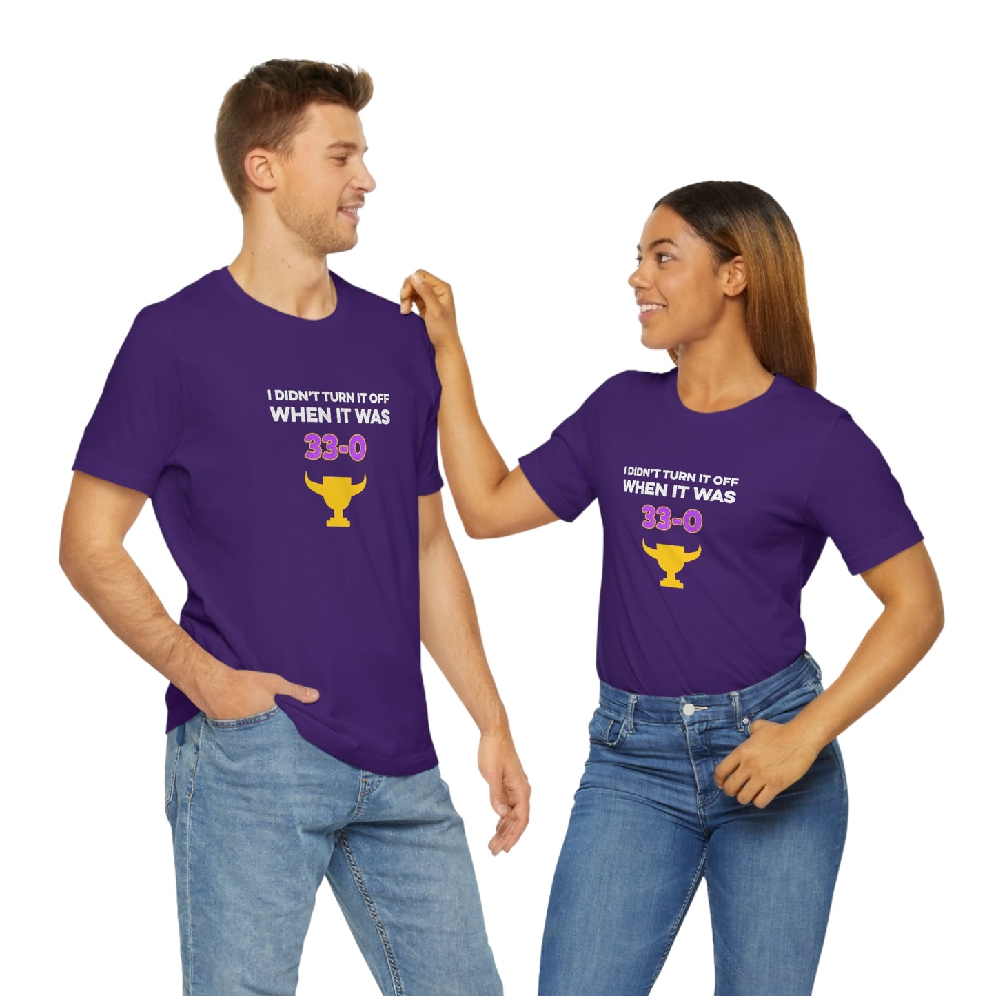 I Didn't Turn It Off When It Was 33-0 Minnesota Vikings Unisex T-Shirt - Ope Life