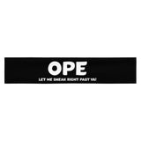 Ope Headband - 'Ope Let Me Sneak Right Past Ya' Sweat Band - Ope Life