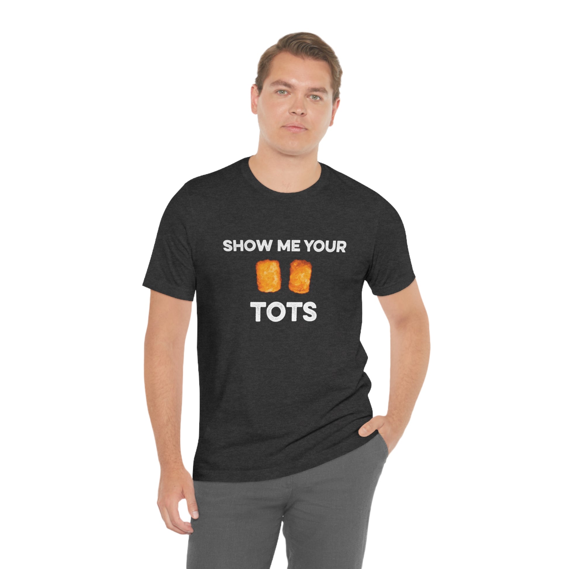 Show Me Your Tots - Funny Tater Tots and Hotdish Unisex T-Shirt - Ope Life