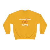 Show Me Your Tots - Funny Tater Tots Unisex Crewneck Sweatshirt - S / Gold - Ope Life