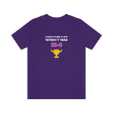 I Didn't Turn It Off When It Was 33-0 Minnesota Vikings Unisex T-Shirt - Ope Life