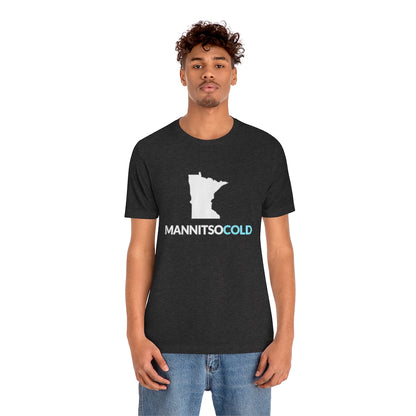 Mannitsocold (Man It's So Cold) Minnesota T-Shirt (Unisex) - Dark Grey Heather / L - Ope Life