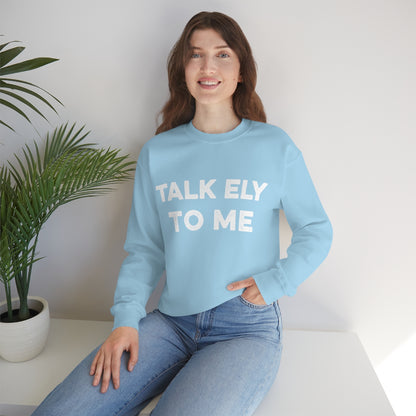 Talk Ely To Me - Minnesota Crewneck Sweatshirt - Unisex - Ope Life