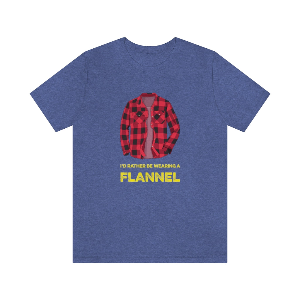 I'd Rather Be Wearing a Flannel - Unisex T-Shirt - Heather True Royal / S - Ope Life