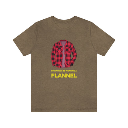 I'd Rather Be Wearing a Flannel - Unisex T-Shirt - Heather Olive / S - Ope Life