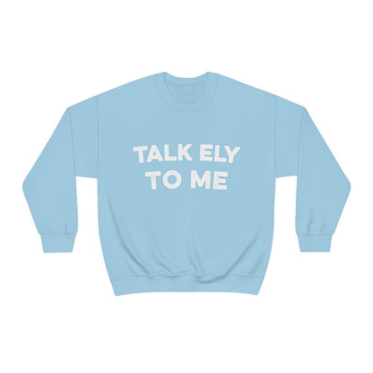 Talk Ely To Me - Minnesota Crewneck Sweatshirt - Unisex - S / Light Blue - Ope Life