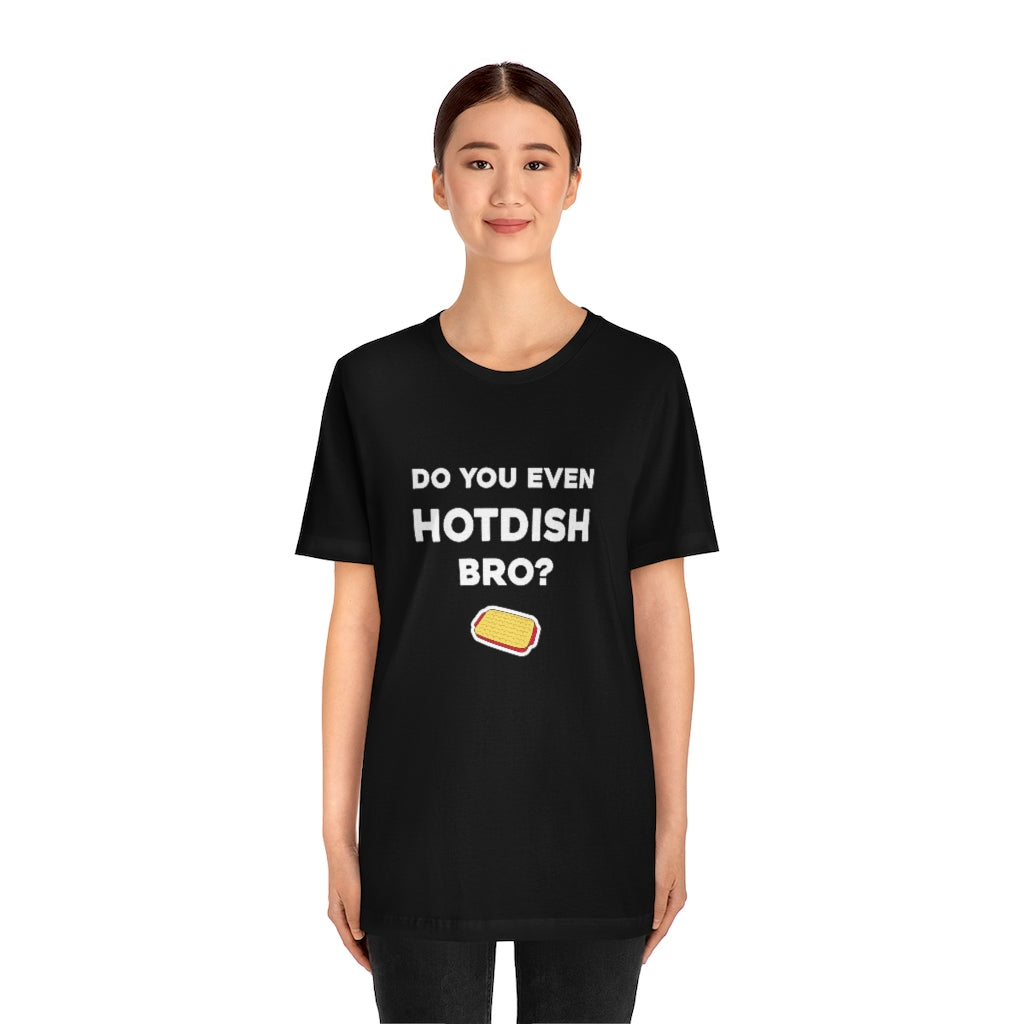 Do You Even Hotdish Bro? Minnesota T-Shirt (Unisex) - Ope Life