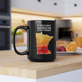 If You Can't Handle Me At My Worst - Funny Minnesota Weather Coffee Mug - Black - 15oz - Ope Life