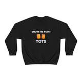 Show Me Your Tots - Funny Tater Tots Unisex Crewneck Sweatshirt - S / Black - Ope Life