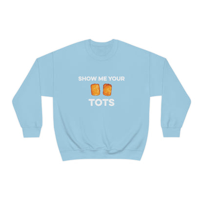 Show Me Your Tots - Funny Tater Tots Unisex Crewneck Sweatshirt - S / Light Blue - Ope Life