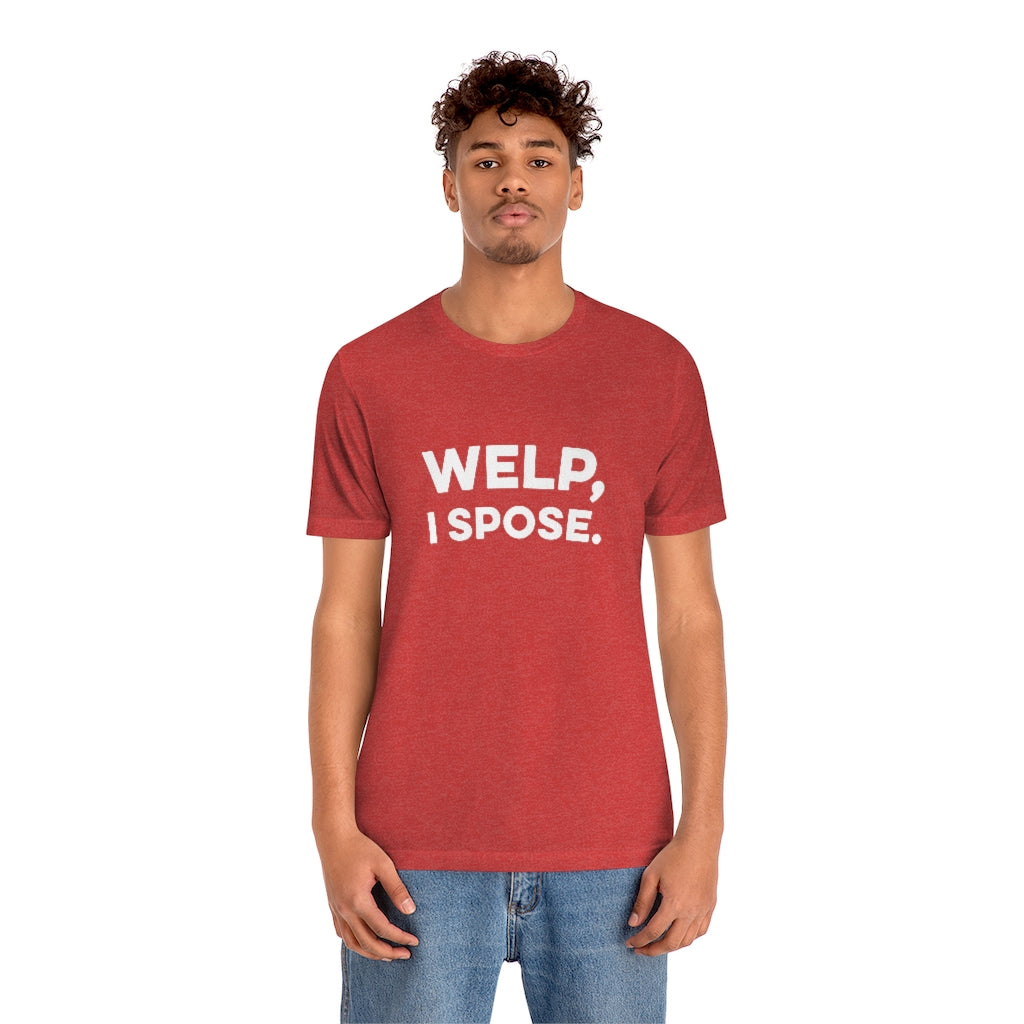 Welp, I Spose Minnesota Goodbye T-Shirt (Unisex) - Ope Life