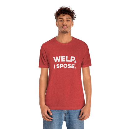 Welp, I Spose Minnesota Goodbye T-Shirt (Unisex) - Ope Life