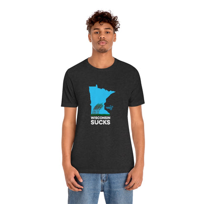 Wisconsin Sucks - Blowing Windy Trees Minnesota Unisex T-Shirt - Ope Life