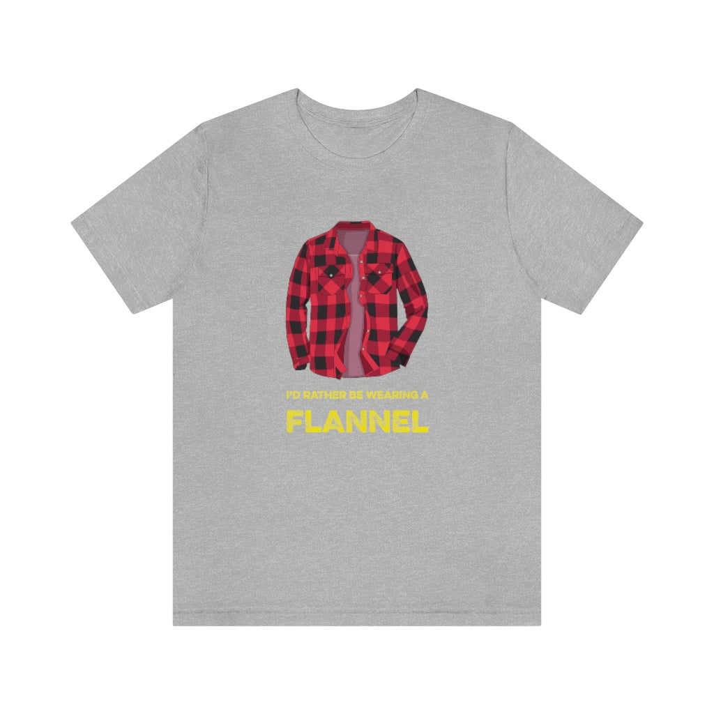 I'd Rather Be Wearing a Flannel - Unisex T-Shirt - Athletic Heather / S - Ope Life