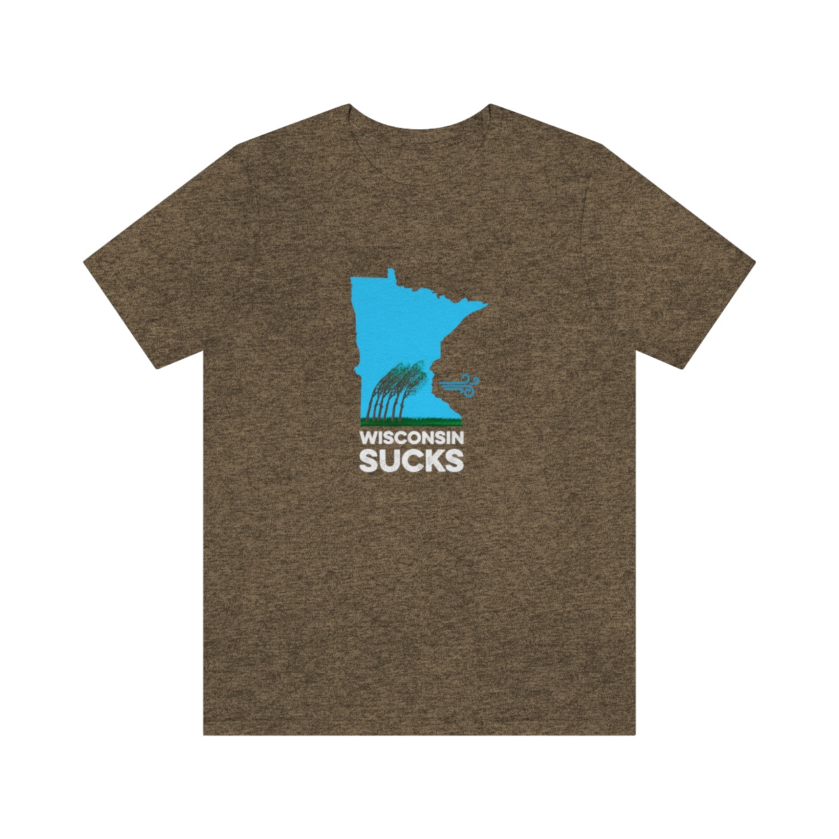 Wisconsin Sucks - Blowing Windy Trees Minnesota Unisex T-Shirt - Heather Olive / S - Ope Life