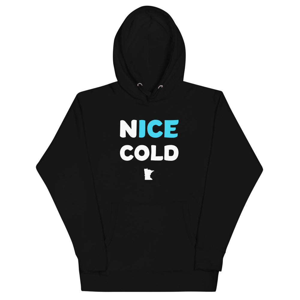 Nice Cold (Ice Cold) Funny Minnesota Hoodie (Unisex) - Black / S - Ope Life