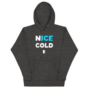 Nice Cold (Ice Cold) Funny Minnesota Hoodie (Unisex) - Ope Life
