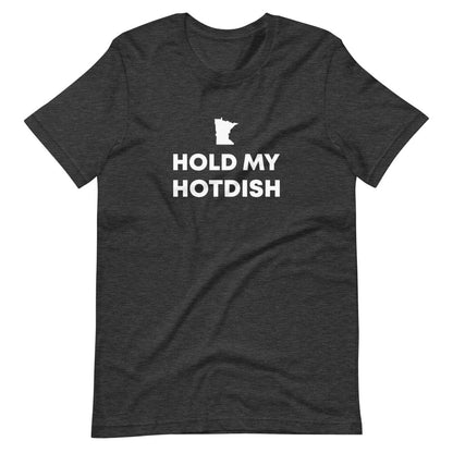 Hold My Hotdish Minnesota Unisex T-Shirt - Ope Life
