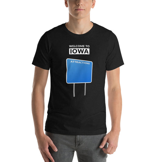Welcome To Iowa - Blank Attractions Sign - Unisex T-Shirt - Ope Life