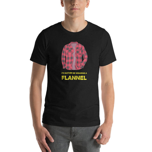 I'd Rather Be Wearing a Flannel - Unisex T-Shirt - Ope Life