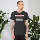Excuse Me - Do You Have a Moment To Complain About The Weather - Unisex T-Shirt - Ope Life