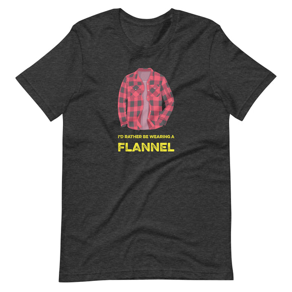 I'd Rather Be Wearing a Flannel - Unisex T-Shirt - Ope Life
