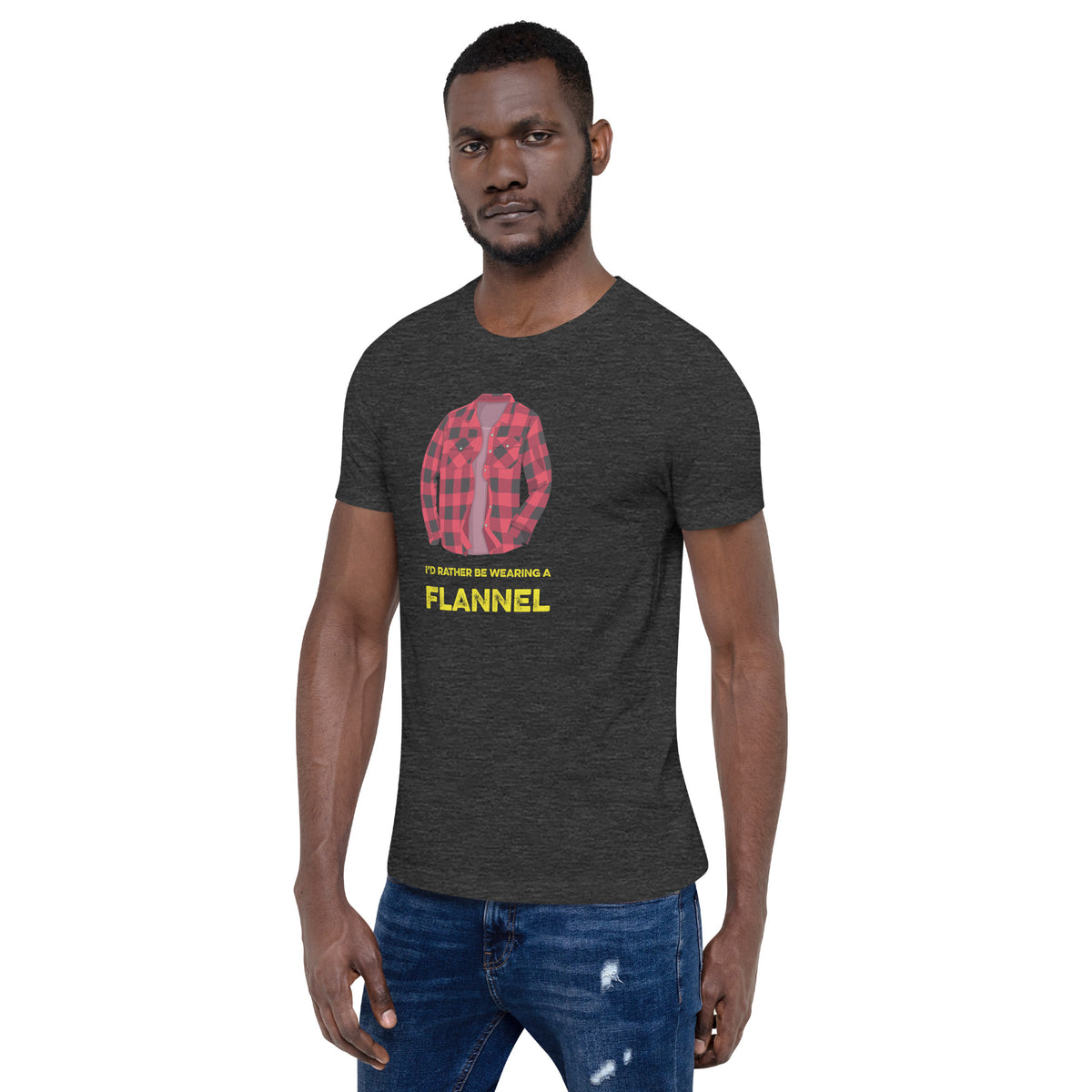 I'd Rather Be Wearing a Flannel - Unisex T-Shirt - Ope Life