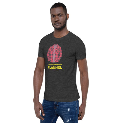 I'd Rather Be Wearing a Flannel - Unisex T-Shirt - Ope Life