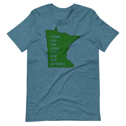 Come For The Cold Stay For The Hotdish Minnesota Unisex T-Shirt - Ope Life