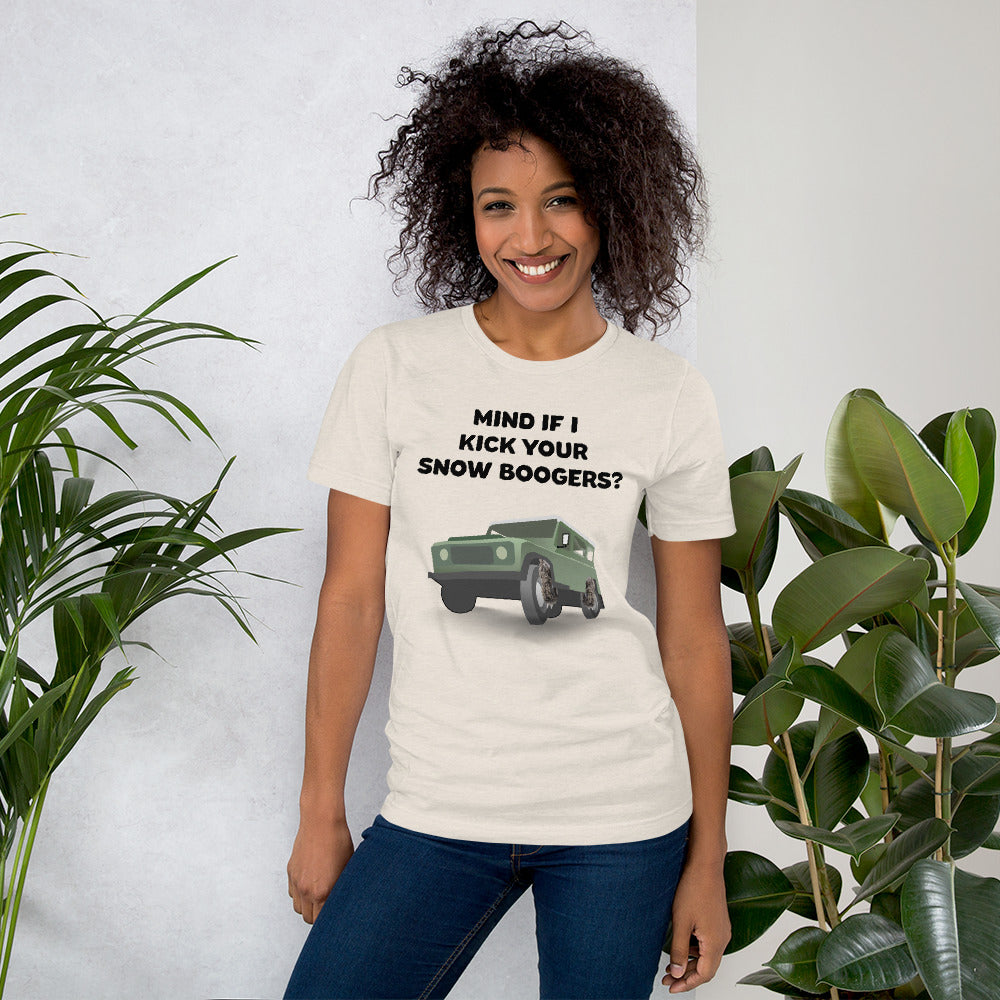 Mind If I Kick Your Snow Boogers Unisex T-Shirt - Ope Life