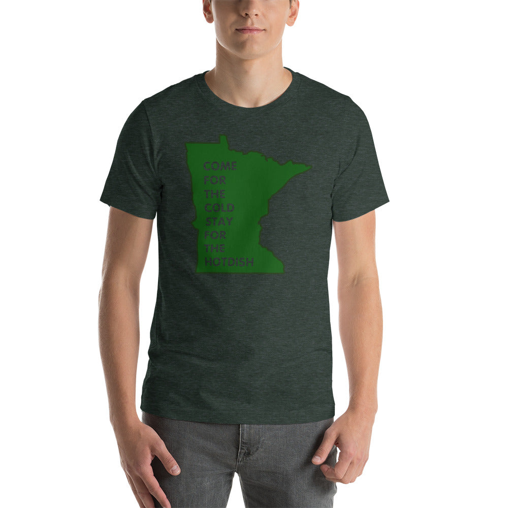 Come For The Cold Stay For The Hotdish Minnesota Unisex T-Shirt - Heather Forest / S - Ope Life