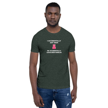 I Accidentally Got High On Accidentally Legalized Edibles T-Shirt (Unisex) - Ope Life