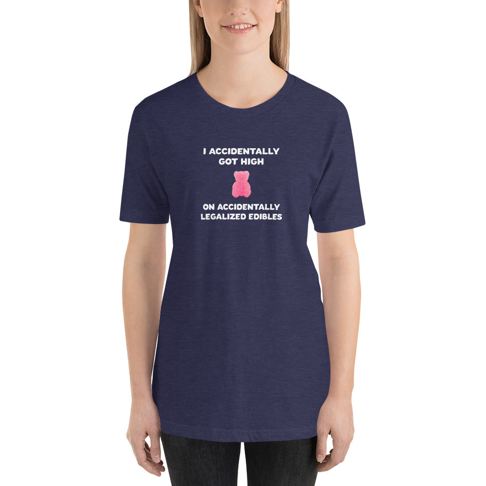 I Accidentally Got High On Accidentally Legalized Edibles T-Shirt (Unisex) - Ope Life