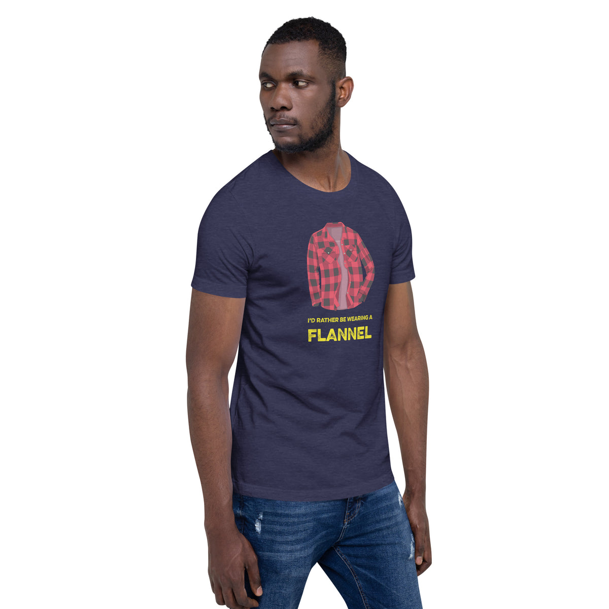 I'd Rather Be Wearing a Flannel - Unisex T-Shirt - Ope Life