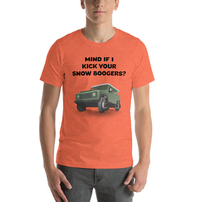 Mind If I Kick Your Snow Boogers Unisex T-Shirt - Heather Orange / S - Ope Life