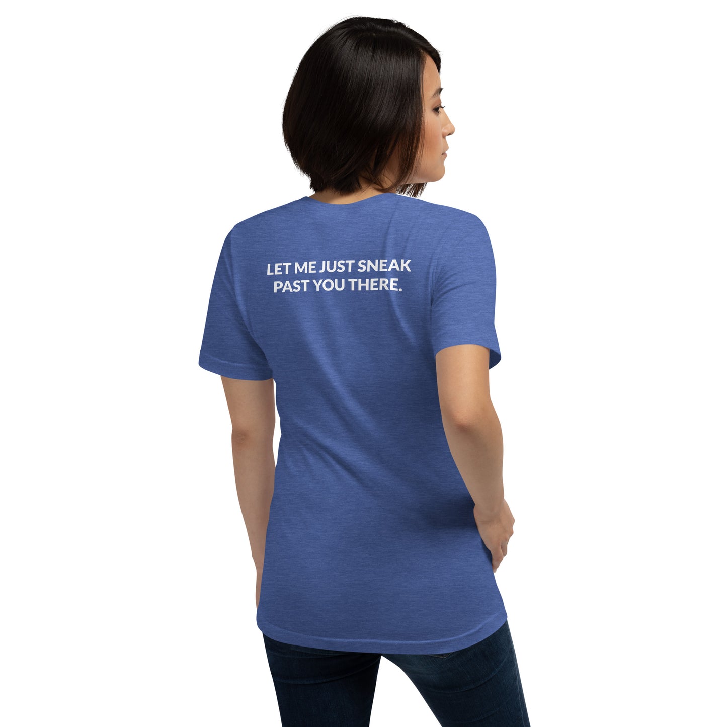 Ope, let me just sneak past you there (front/back) Unisex T-Shirt - Ope Life