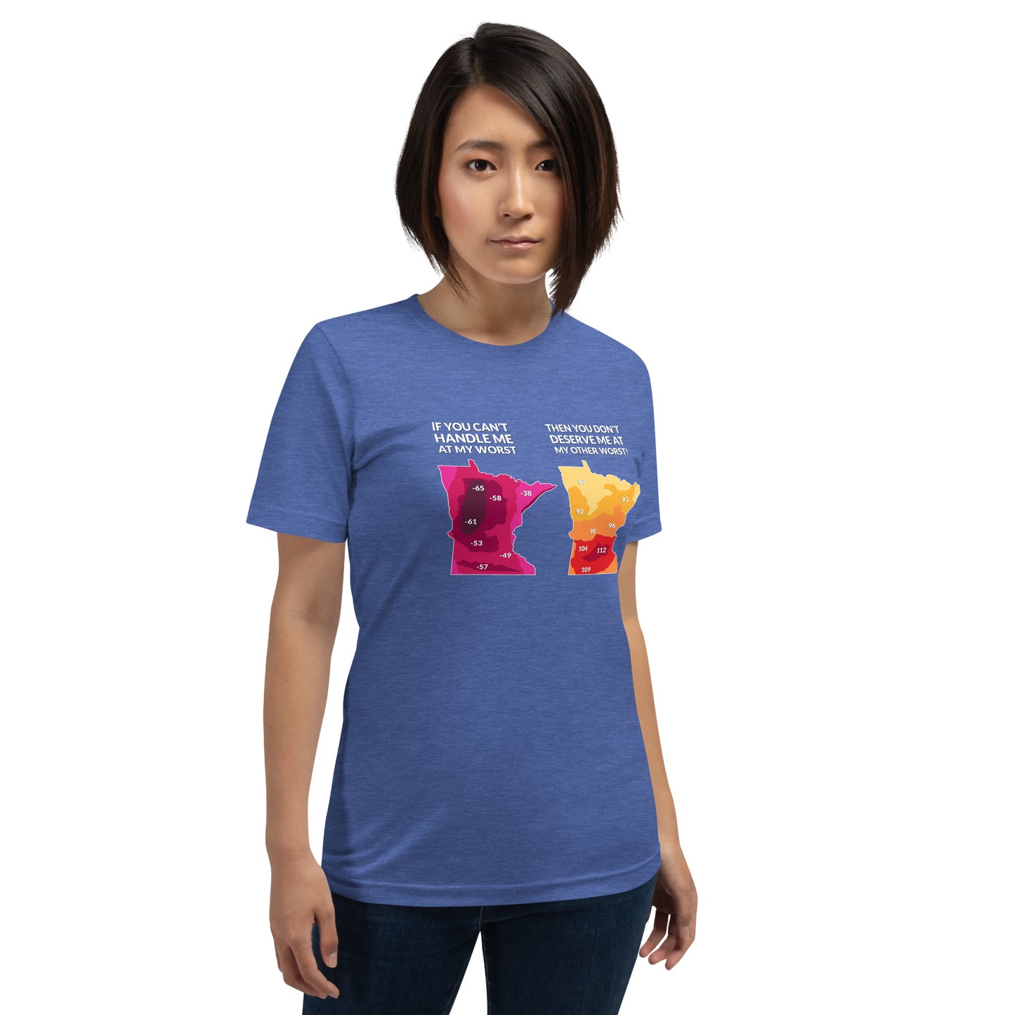 If You Can't Handle Me At My Worst - Funny Minnesota Weather T-Shirt (Unisex) - Ope Life