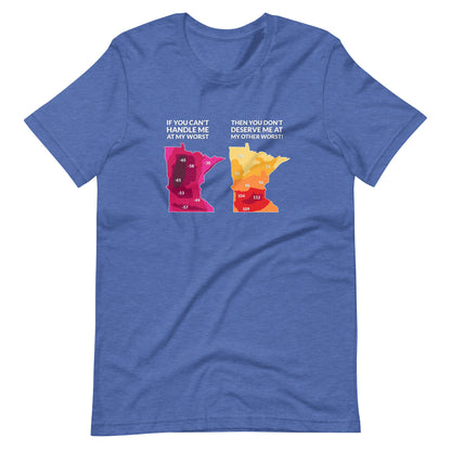 If You Can't Handle Me At My Worst - Funny Minnesota Weather T-Shirt (Unisex) - Heather True Royal / S - Ope Life