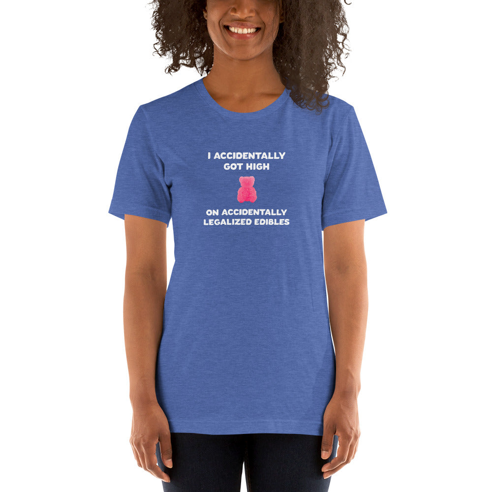 I Accidentally Got High On Accidentally Legalized Edibles T-Shirt (Unisex) - Ope Life