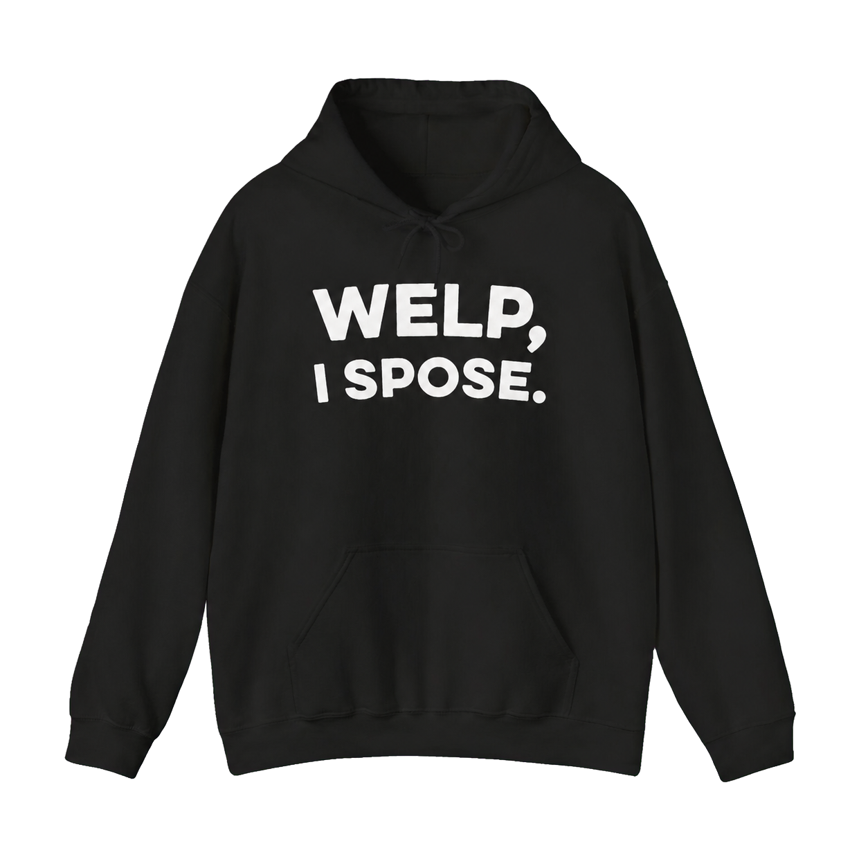 Welp, I S'pose Minnesota hoodie